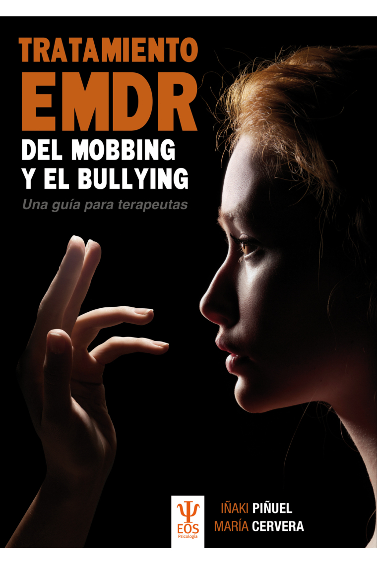 Tratamiento EMDR del mobbing y bullying.Una guía para terapeutas