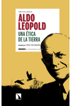 Aldo Leopold. Una ética de la tierra