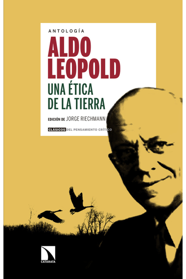 Aldo Leopold. Una ética de la tierra