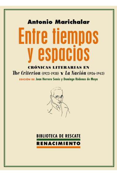 Entre tiempos y espacios: crónicas literarias en The Criterion (1923-1938) y La Nación (1936-1943)