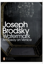 Watermark: An Essay on Venice (Penguin Modern Classics)