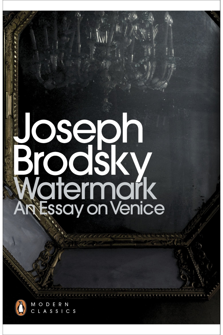 Watermark: An Essay on Venice (Penguin Modern Classics)