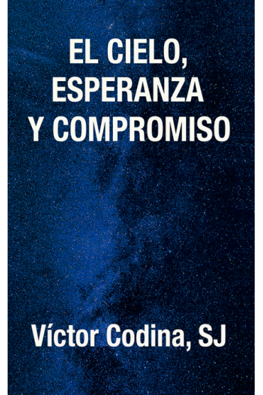 El cielo, esperanza y compromiso