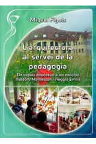 L'arquitectura al servei de la pedagogia. Els espais educatius a les escoles Waldorf, Montessori i Reggio Emillia