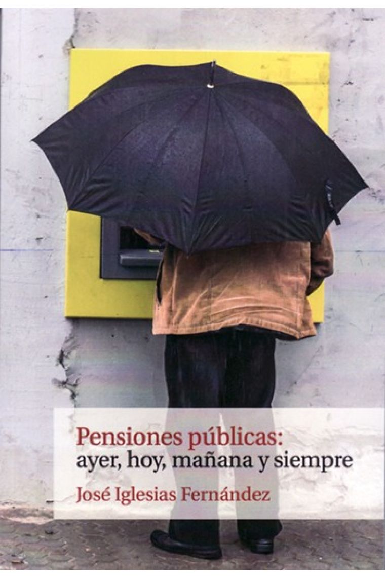 Pensiones públicas, ayer, hoy y siempre