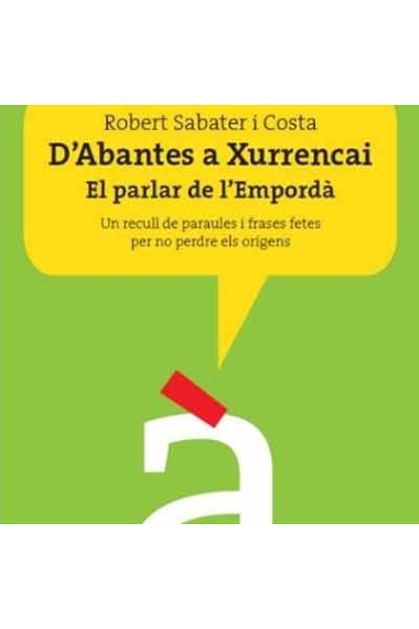 D'Abantes a Xurrencai: El parlar de l'Empordà