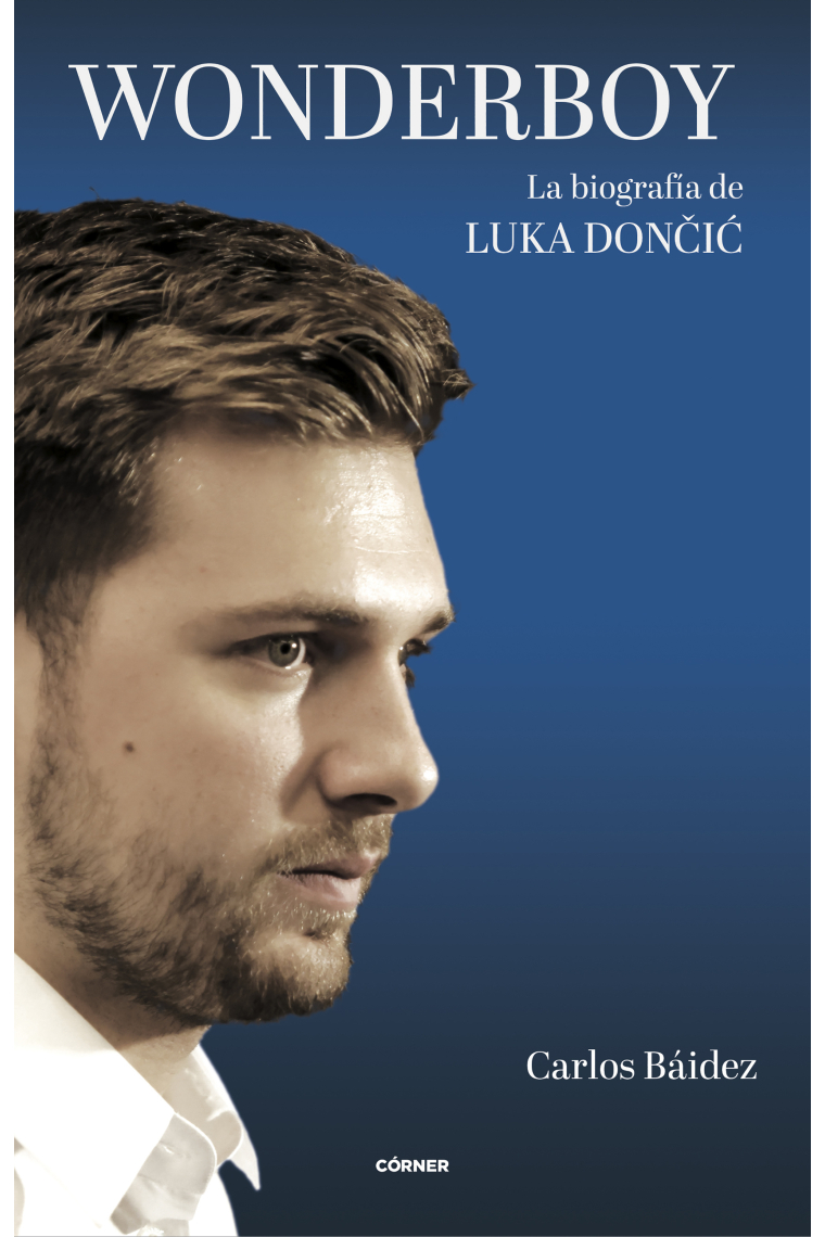 Wonderboy. La biografía de Luka Dončić