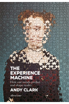 The Experience Machine: How Our Minds Predict and Shape Reality