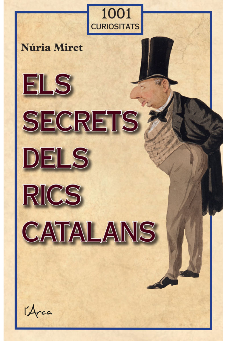 Els secrets dels rics catalans (1001 curiositats)