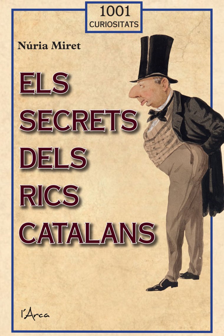 Els secrets dels rics catalans (1001 curiositats)