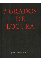 5 grados de locura