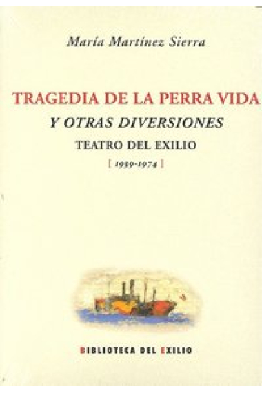 Tragedia de la perra vida y otras diversiones