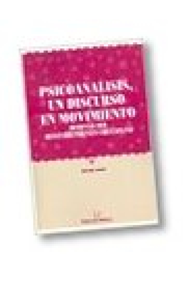 Psicoanálisi, un discurso en movimiento