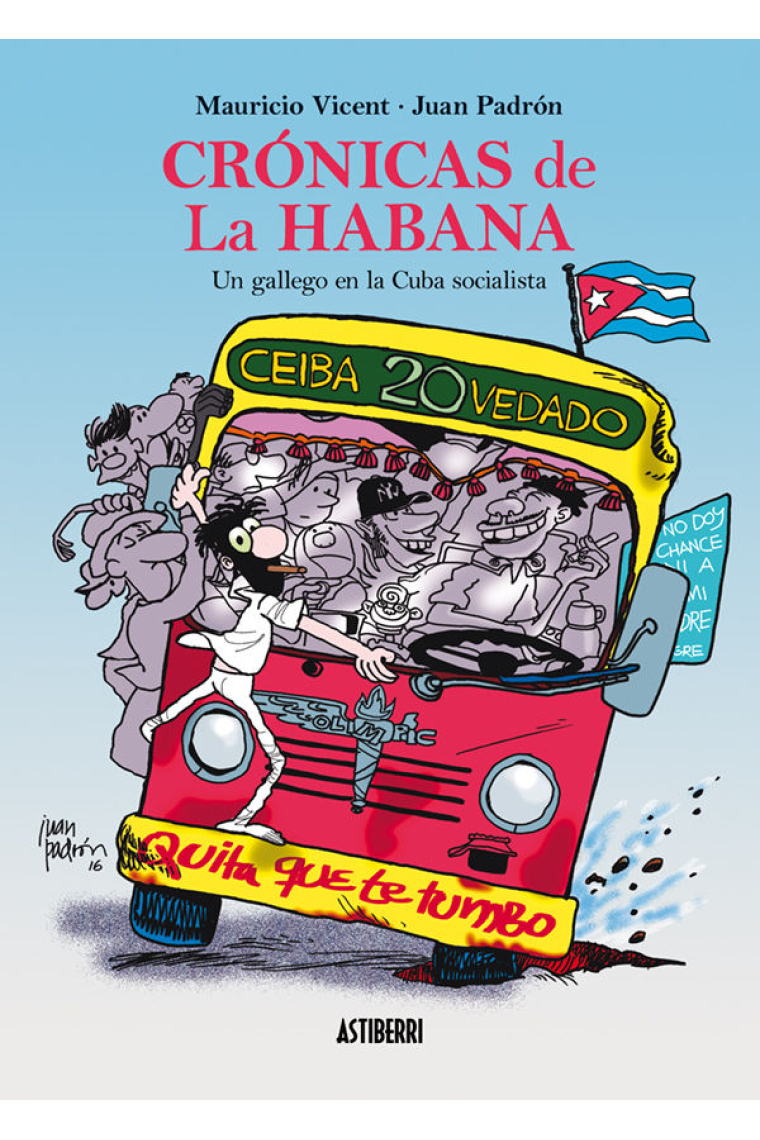 Crónicas de La Habana. Un gallego en la Cuba socialista