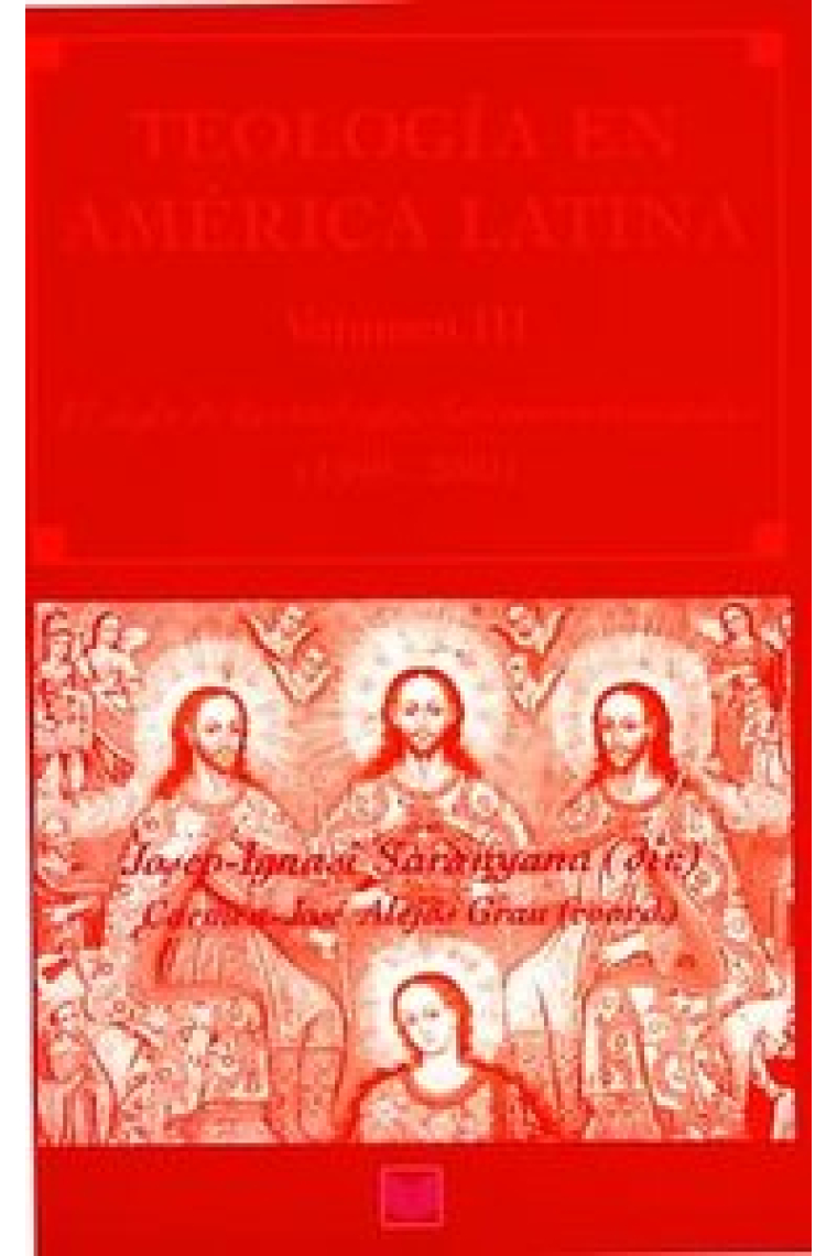 Teología en América Latina. Vol. III, El siglo de las teologías latinoamericanistas (1899-2001)