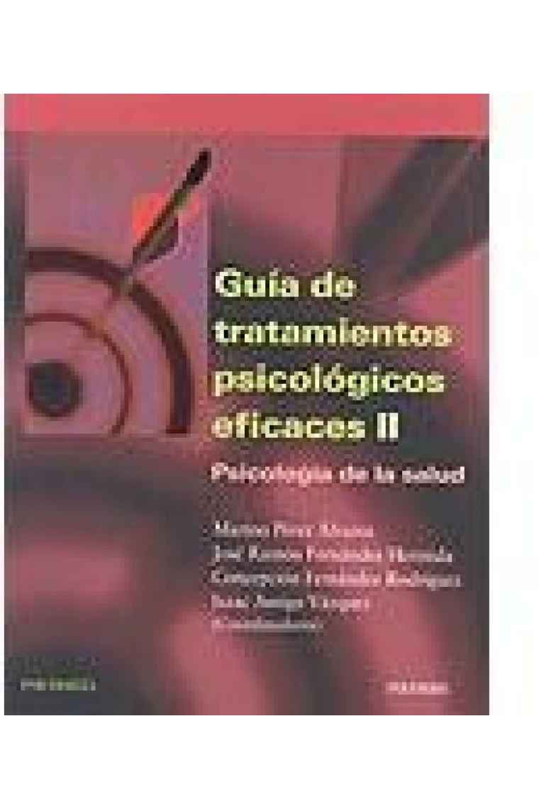 Guía de tratamientos psicológicos eficaces II. Psicología de la salud