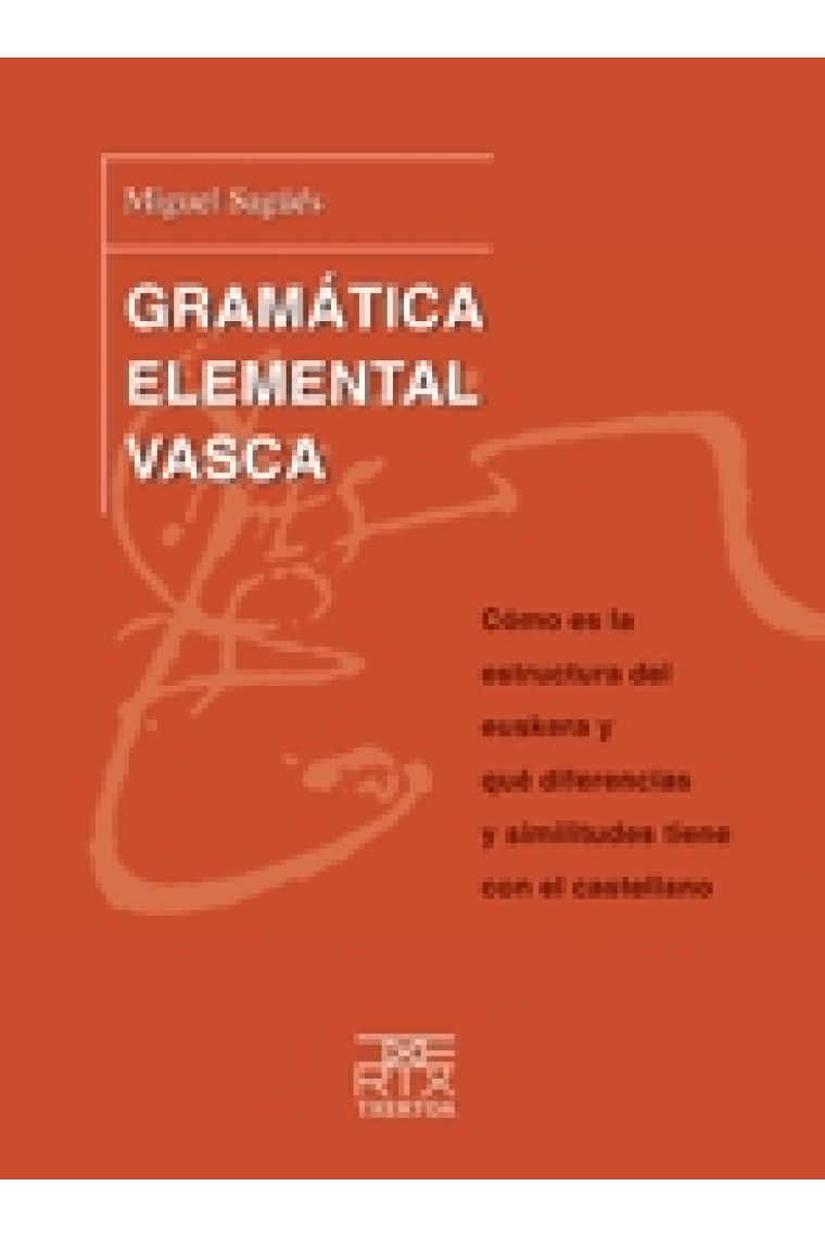 Gramática elemental vasca. Cómo es la estructura del euskera y qué diferencias y similitudes tiene con el castellano