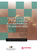 Procesos de exclusión e itinerarios de inserción : la acción de Cáritas en el espacio de la exclusión, nuevos retos para la intervención social