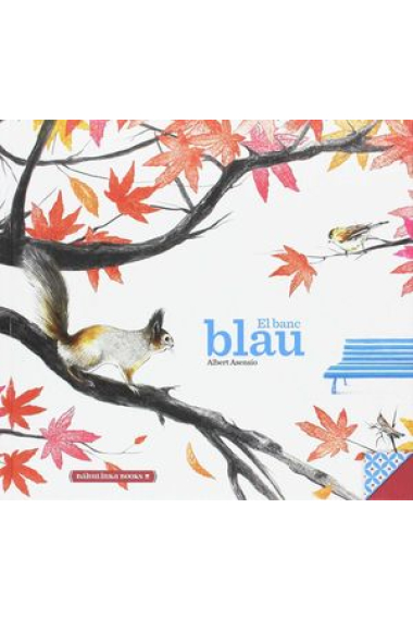 El banc blau (XVIII Premi llibreter 2017, sobre el pas del temps i les noves oportunitats)