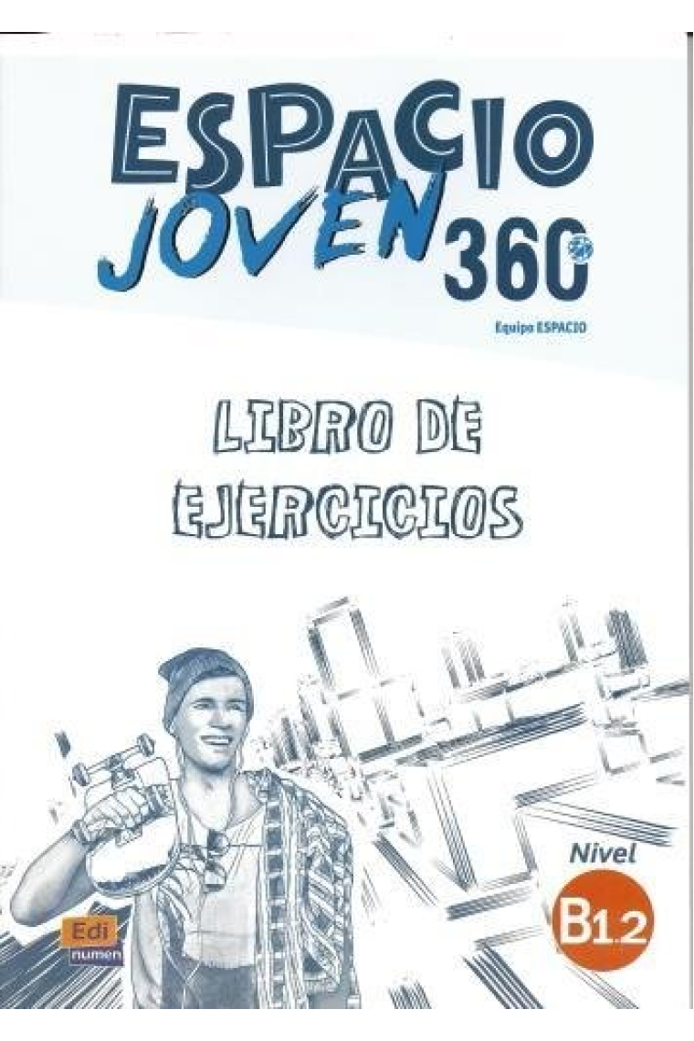 Espacio Joven 360 Nivel B1.2. Libro de ejercicios