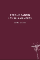 Perquè cantin les salamandres