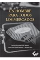 Un hombre para todos los mercados. De Las Vegas a Wall Street, cómo batí a los casinos y al mercado