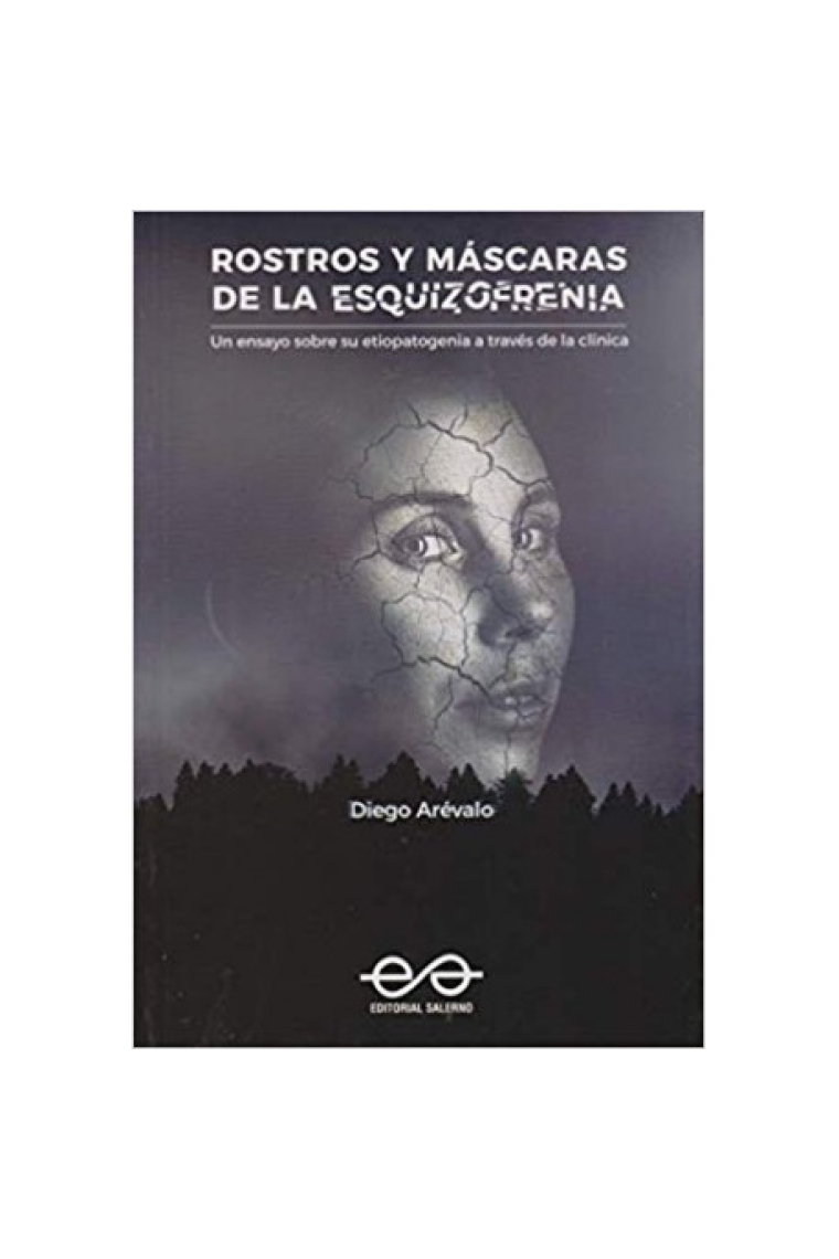 Rostros y máscaras de la esquizofrenia