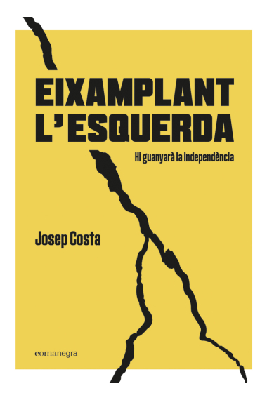 Eixamplant l'esquerda. Hi guanyarà la independència