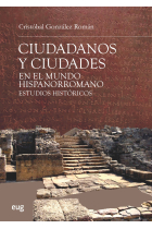 Ciudadanos y ciudades en el mundo hispanorromano. Estudios históricos