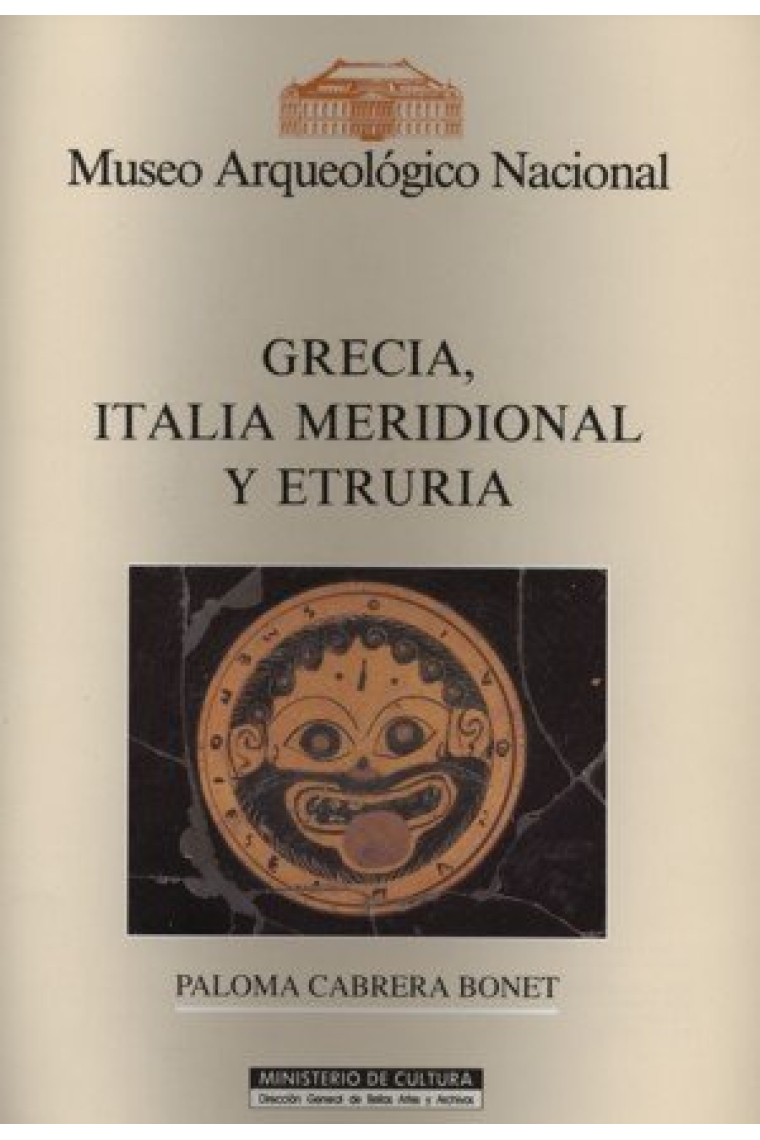 Museo Arqueológico Nacional: Grecia, Italia meridional y Etruria