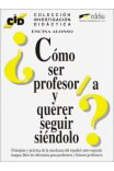 ¿Cómo ser profesor/a y querer seguir siéndolo?