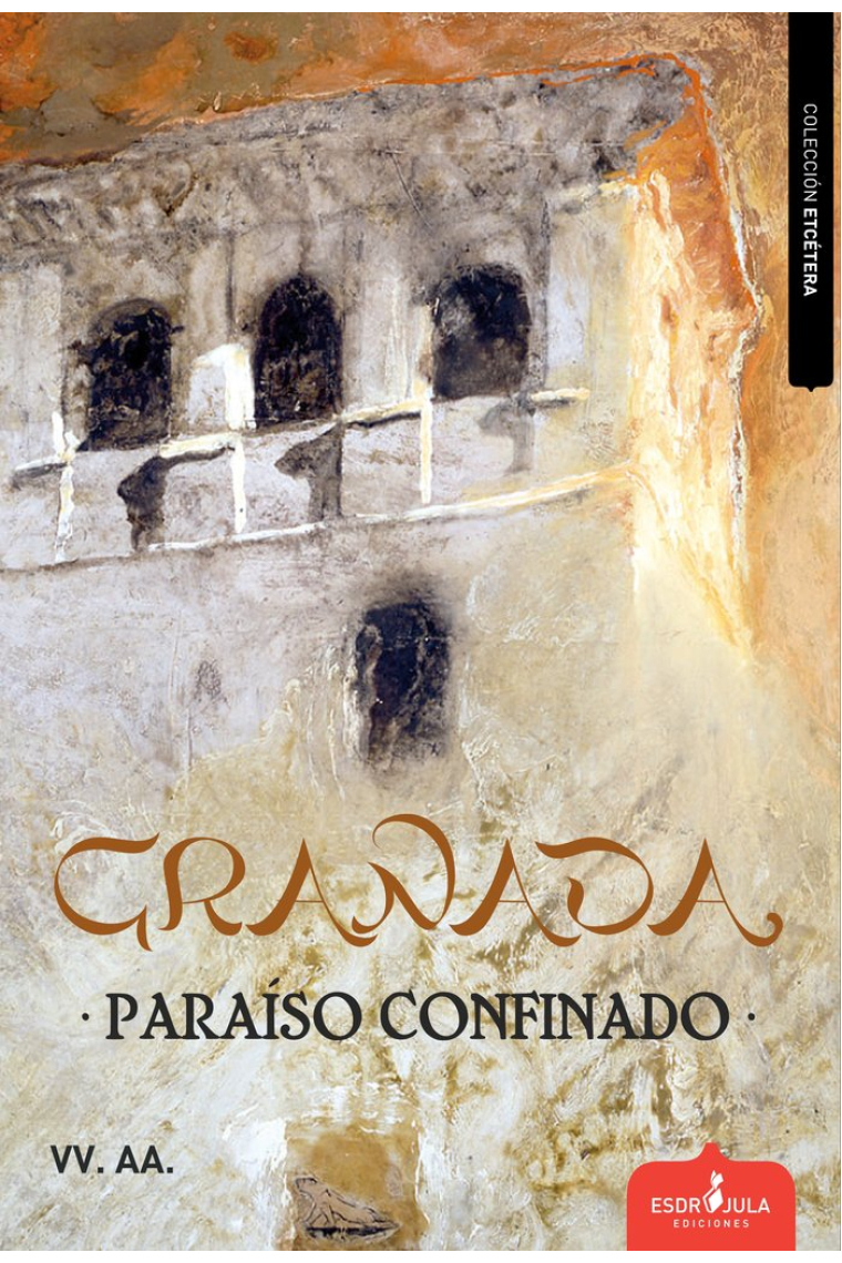 GRANADA, PARAÍSO CONFINADO