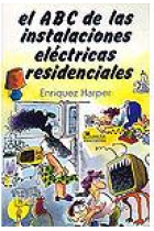 El ABC de las instalaciones eléctricas residenciales.