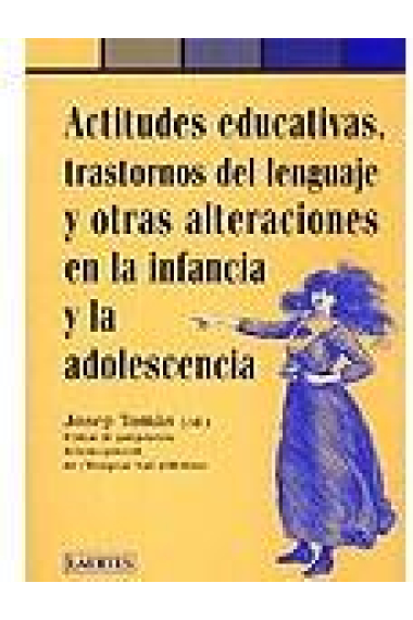 Actitudes educativas, trastornos del lenguaje y otras alteraciones en