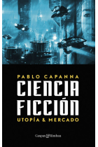 CIENCIA FICCION UTOPIA Y MERCADO