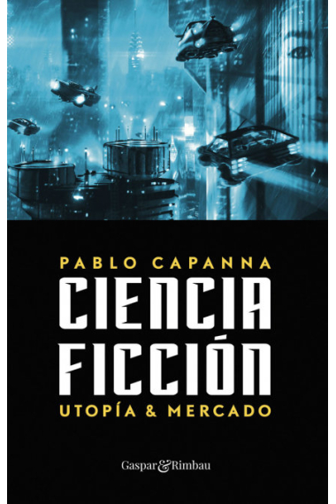 CIENCIA FICCION UTOPIA Y MERCADO