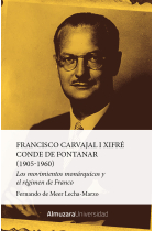 FRANCISCO CARVAJAL I XIFRE, CONDE DE FONTANAR (1905-1960)