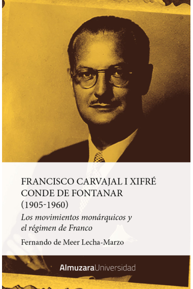 FRANCISCO CARVAJAL I XIFRE, CONDE DE FONTANAR (1905-1960)