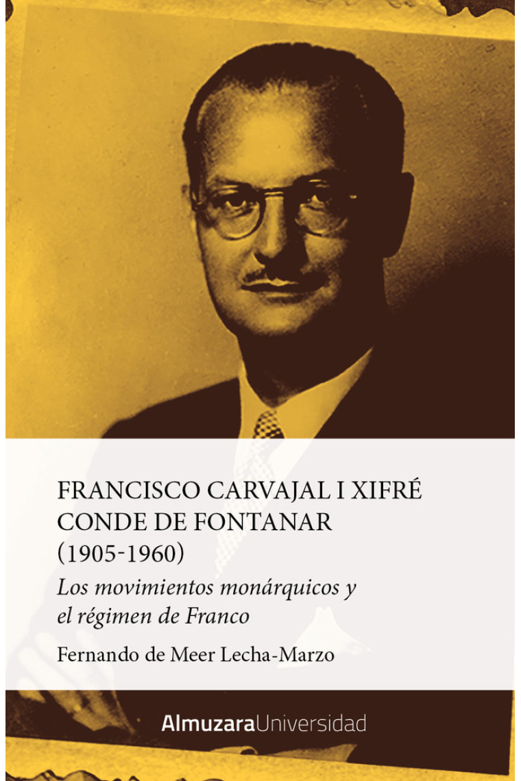 FRANCISCO CARVAJAL I XIFRE, CONDE DE FONTANAR (1905-1960)