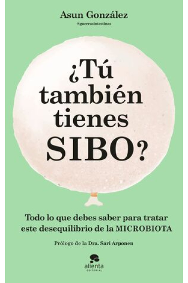 ¿Tú también tienes SIBO? Todo lo que debes saber para tratar este desequilibrio de la MICROBIOTA