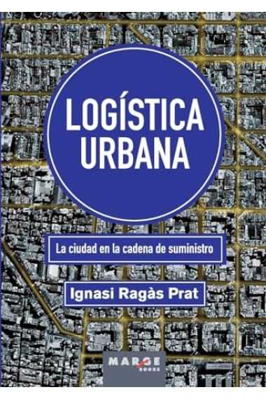 Logística urbana. La ciudad en la cadena de suministro