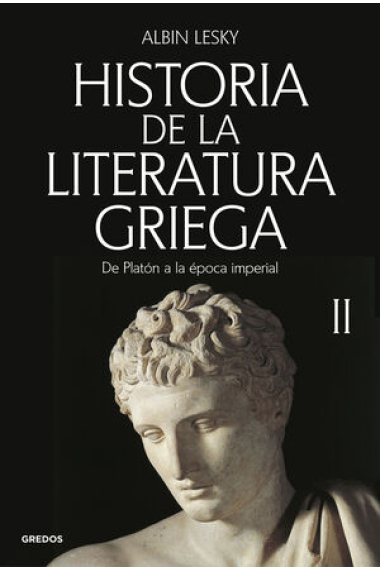 Historia de la literatura griega, II: de Platón a la época imperial