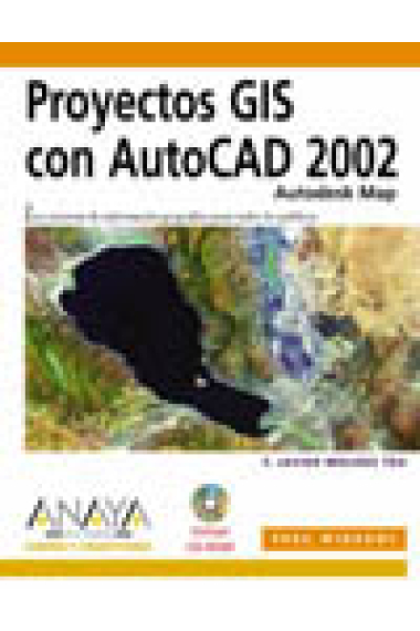 Proyectos GIS con AutoCAD Map 2002