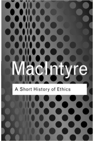 A Short history of ethics : a history of moral philosophy from the Homeric Age to the Twentieth-century