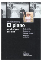 El plano en el origen del cine. Su definición. Su historia. Cómo se elabora. Aprender a mirarlo