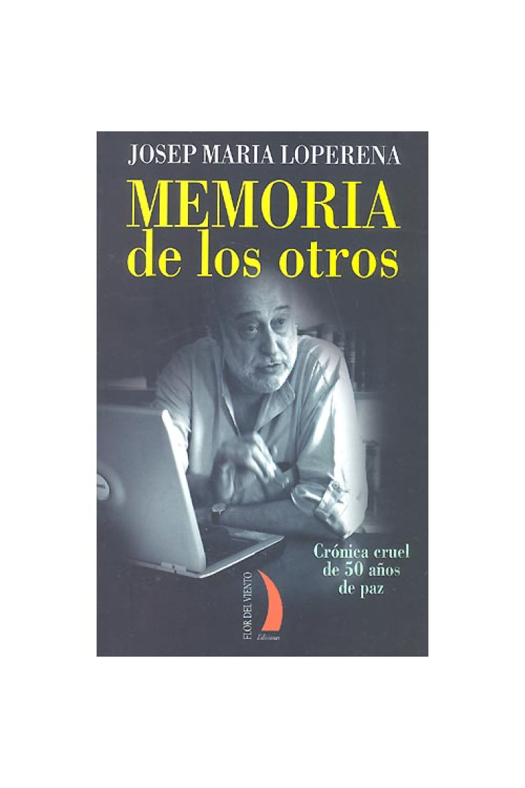 Memoria de los otros. Crónica cruel de 50 años de paz