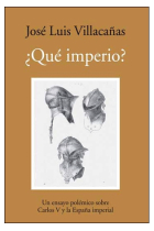 ¿Qué imperio? Un ensayo polémico sobre Carlos V y la España imperial