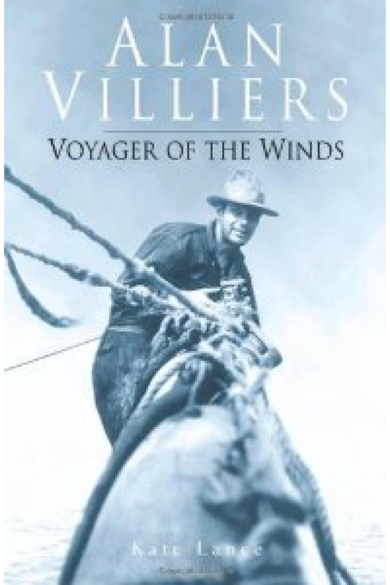 Alan Villiers: Voyager of the Winds