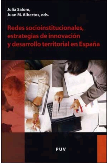 Redes socioinstitucionales, estrategias de innovación y desarrollo territorial en España