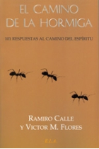 El camino de la  hormiga. 101 respuestas al camino del espíritu